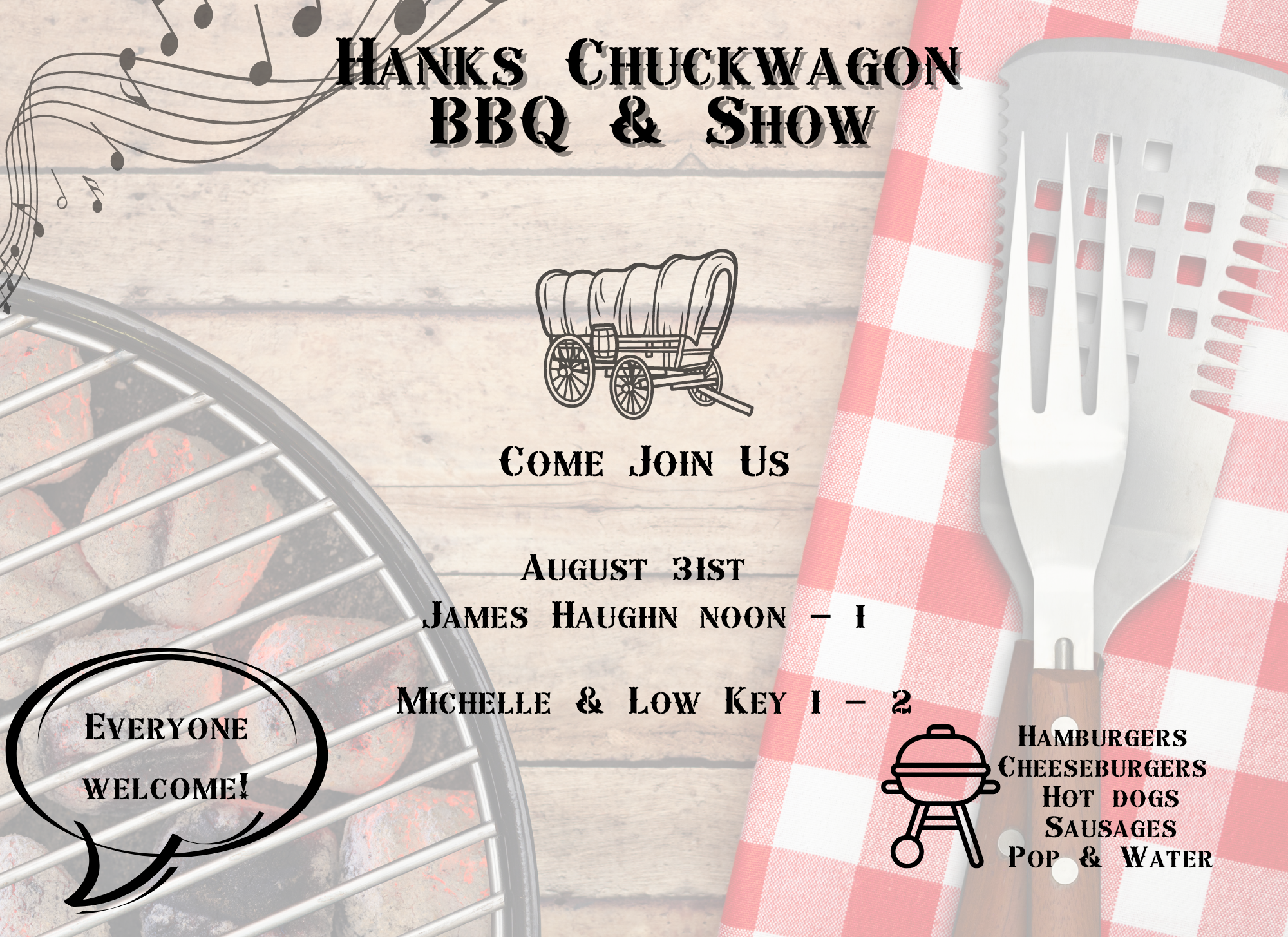 WEDNESDAY AUG 31ST  BBQ & SHOW  FEATURES  JAMES HAUGHN NOON – 1PM  &  MICHELLE & LOW KEY 1PM – 2PM