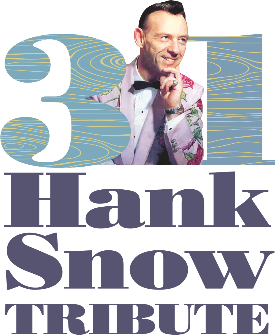 TICKET PRO & QUEENS PLACE HAVE TICKETS FOR THE 31ST ANNUAL HANK SNOW TRIBUTE